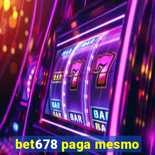 bet678 paga mesmo